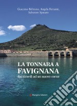 La tonnara a Favignana. dai ricordi ad un nuovo corso