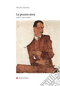 La pecora nera. Nulla è come sembra