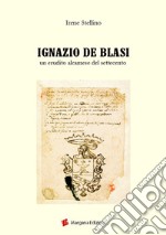 Ignazio De Blasi. Un erudito del Settecento libro