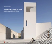 Chiesa Nostra Signora di Fatima. Un nuovo spazio per la città libro