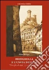 Brisighella e l'unità d'Italia. «Non più clamori, ma volontà ferma» libro