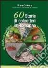 60 storie di coleotteri in Romagna. Nel piccolo di rispecchia la grandezza del mondo libro