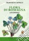 Flora di Romagna. Le chiavi libro