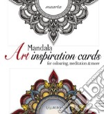 Mandala art inspiration cards. For colouring, meditation & more. Ediz. inglese, italiana e tedesca libro