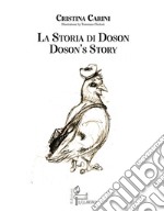 La storia di Doson-Doson's story. Ediz. bilingue