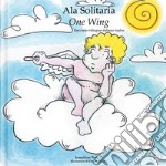 Ala solitaria-One Wing. Ediz. italiana e inglese libro