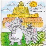 Gani & Chocananda. Ediz. italiana e inglese libro