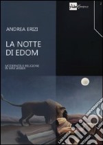 La notte di Edom. Modernità e religione in Max Weber