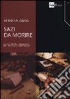 Sazi da morire. Soggettività e immagini del mondo in Max Weber libro di Alagna Mirko