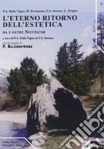 L'eterno ritorno dell'estetica. Da e oltre Nietzsche libro