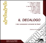 Il Decalogo. I dieci comandamenti commentati dai filosofi. Con 10 CD Audio libro