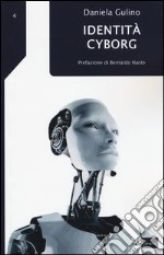 Identità cyborg libro