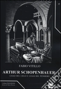Arthur Schopenhauer: leggi del cielo e leggi del pensiero libro
