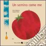 Un semino come me libro