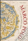 Marco Polo. La via della seta libro di Tabilio Marco