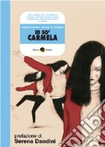 Io so' Carmela libro