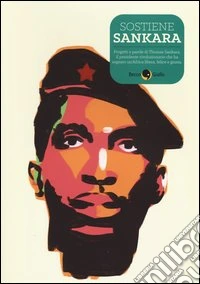 Sostiene Sankara. Racconti disegnati di felicità rivoluzionarie libro