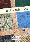 Il cerchio delle storie libro