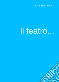 Il teatro...
