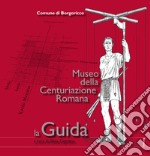 Museo della Centuriazione Romana. La guida libro