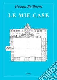 Le mie case