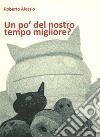 Un po' del nostro tempo migliore? libro