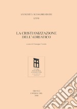 La cristianizzazione dell'Adriatico libro