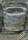 Archeologia e tecnica dei pozzi per acqua dalla pre-protostoria all'età moderna libro