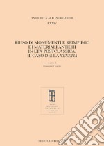 Riuso di monumenti e reimpiego di materiali antichi in età postclassica: il caso della Venetia libro