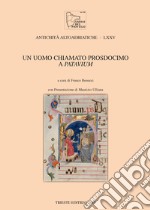 Un uomo chiamato Prosdocimo a Patavium libro