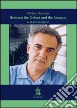 Between the Orient and the Amazon. Albert von Brunn libro