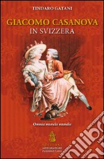 Giacomo Casanova in Svizzera libro