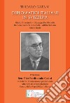 Diplomatici italiani in Svizzera. Giulio Silvestrelli - Giuseppe De Michelis - Raniiero Paulucci di Caboli - Attilio Tamaro - Egidio Reale libro