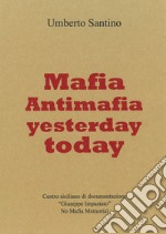 Mafia and antimafia yesterday and today libro