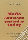 Mafia and antimafia yesterday and today libro di Santino Umberto Puglisi A. (cur.)
