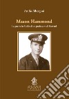 Mason Hammond. La guerra in Sicilia di un professore di Harvard libro di Albergoni Attilio