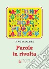 Parole in rivolta libro di Martinez Nino