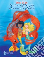 Le sirene glitterglue e l'oceano di plastica