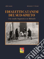 I dialetti catanesi del sud-Simeto. Uno studio linguistico su Militello. Ediz. per la scuola libro