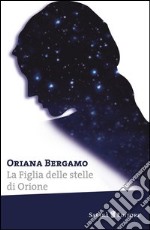 La figlia delle stelle di Orione