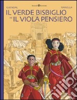 Il verde bisbiglio ed il viola pensiero. Serraferro. Vol. 1 libro