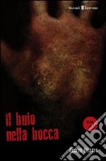 Il buio nella bocca