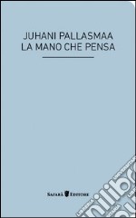 La mano che pensa libro