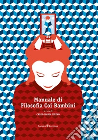 Manuale di filosofia coi bambini libro