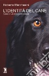 L'identità del cane libro