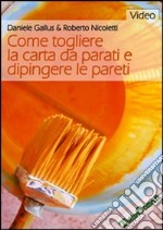 Come togliere la carta da parati e dipingere le pareti. DVD