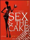 Sex & the cake libro