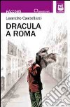 Dracula a Roma libro