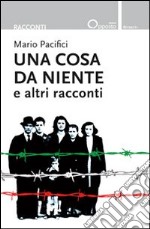 Una cosa da niente e altri racconti