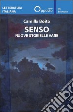 Senso. Nuove storielle vane libro